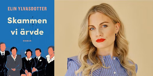 Elin Ylvasdotter om Skammen vi \u00e4rvde