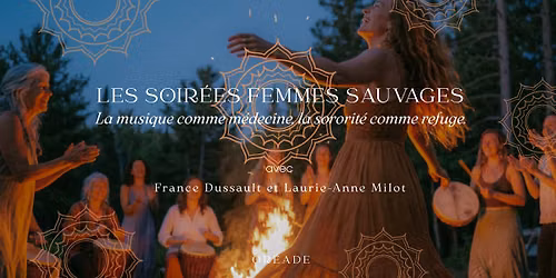 \u00a4 LES SOIR\u00c9ES FEMMES SAUVAGES \u00a4