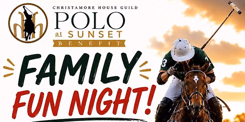 Polo at Sunset Hosted by Christamore House Guild