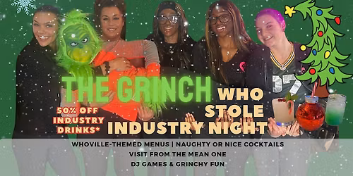 Grinch Stole Industry Night
