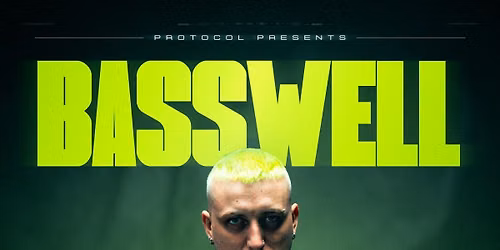 Protocol Presents: BASSWELL