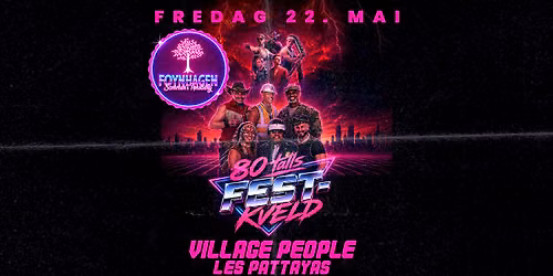80-talls Festkveld \/\/ Village People & Les Pattayas \/\/ Foynhagen