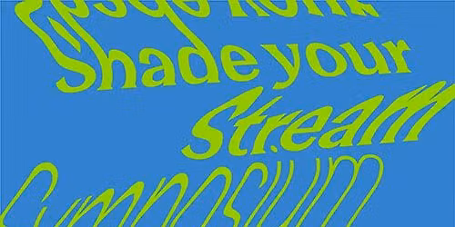 Shade Your Stream Symposium