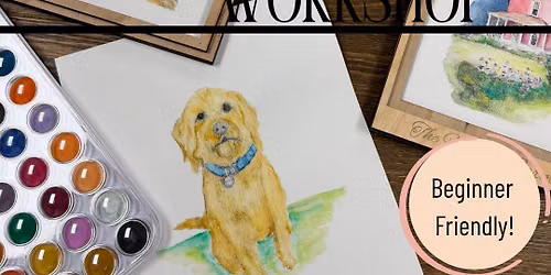 Friday July 31st- Custom Photo Beginner Watercolor Workshop 6pm