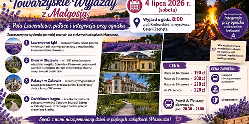 #6\/2026 Towarzyskie Wyjazdy z Ma\u0142gosi\u0105: Pola Lawendowe, pa\u0142ace i integracja przy ognisku 4 lipca