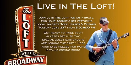 Live in The Loft with Todd Jensen & Friends