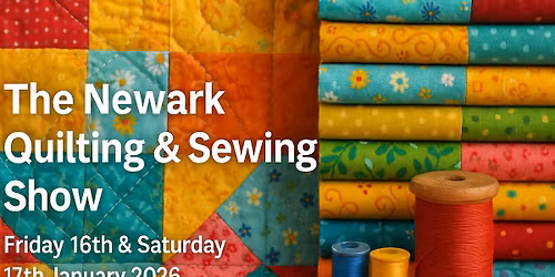 The Newark Quilting & Sewing Show