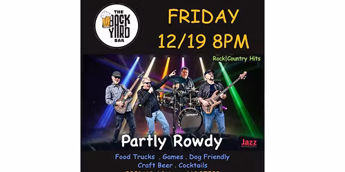 Get Partly Rowdy Fri Dec 19th at Backyard Bar in Apex
