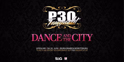 P30 Tanznacht -OPEN AIR- im Burggraben der Moritzburg Halle