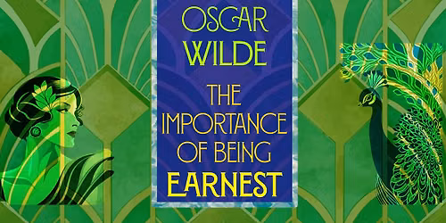 The Importance of Being Earnest presented by Theatre Incognita