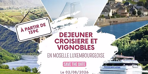 DEJEUNER CROISIERE ET VIGNOBLES EN MOSELLE LUXEMBOURGEOISE