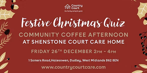 Festive Christmas Coffee Morning & Quiz at Shenstone Court Care Home!