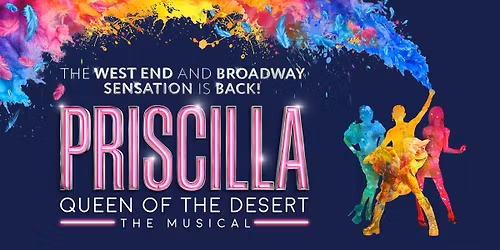 Priscilla Queen Of The Desert The Musical Live at Theatre Royal Brighton