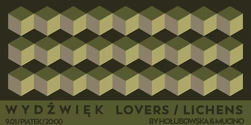 WYD\u0179WI\u0118K: LOVERS \/ LICHENS by Ho\u0142ubowska & Mucino