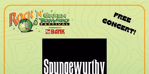 Spungewurthy live at the ROCK N GREEN TOMATO FESTIVAL