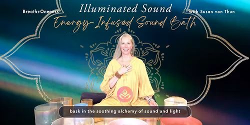 Illuminated Sound: An Energy-Infused Sound Bath