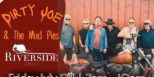 DIRTY JOE & THE MUDPIES at Riverside Grill