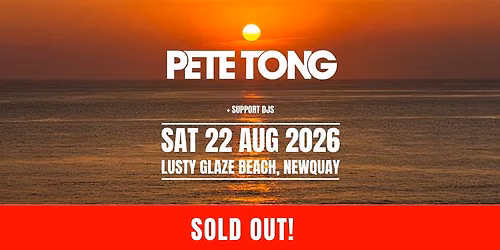 Pete Tong | Lusty Glaze Beach