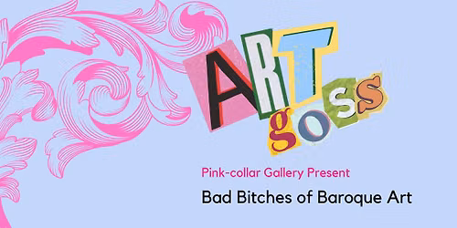 Art Goss - Bad Bitches of Baroque Art