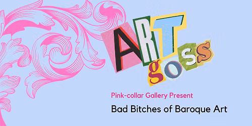 Art Goss - Bad Bitches of Baroque Art