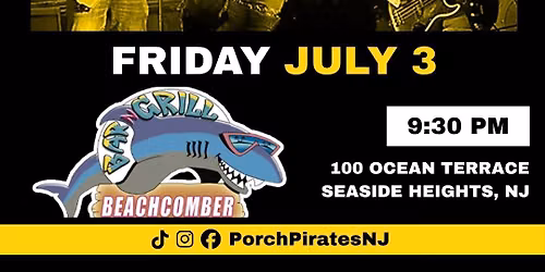 Porch Pirates: July 3rd Beachcomber Bash