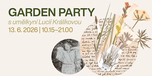 L\u00e9to na z\u00e1mku | Garden Party s um\u011blkyn\u00ed Luci\u00ed Kr\u00e1l\u00edkovou