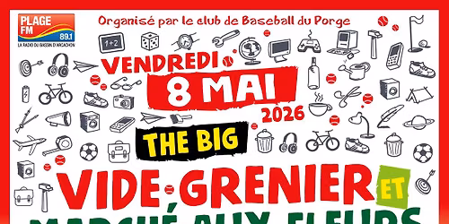 THE BIG VIDE GRENIER et MARCH\u00c9 AUX FLEURS du PORGE