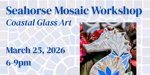 Seahorse Mosaic Workshop