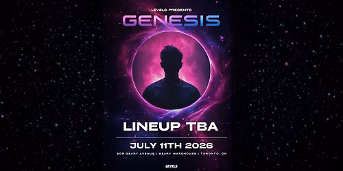 Genesis: TBA | July 11th @ Geary Warehouse
