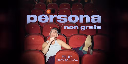 Filip Brymora stand-up - POZNA\u0143 - "persona non grata"