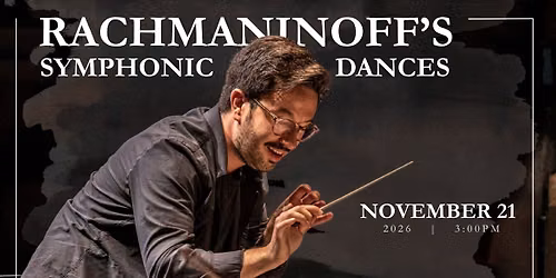 MasterWorks IV: Rachmaninoff's Symphonic Dances