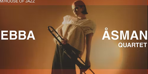 Ebba \u00c5sman Quartet [Sweden] | M\/House of Jazz