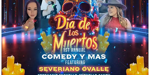 Dia De Los Muertos Comedy Y Mas