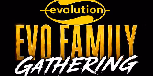 EVO Family Gathering with KRIS HILL
