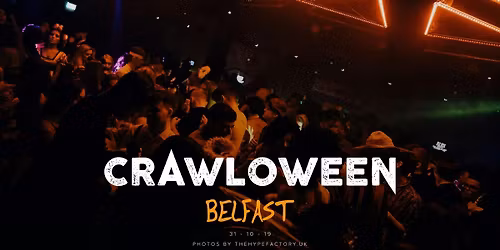 Crawloween Belfast 2025 \/\/ Belfast\u2019s Biggest Halloween Pub Crawl finishing at Kremlin\ud83c\udf83 - Preregister for tickets