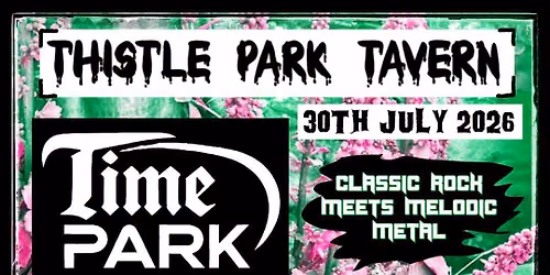 Time Park & Support @ The Thistle