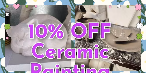 Ceramic Painting in the sun! - 10% OFF any ceramic piece to paint!