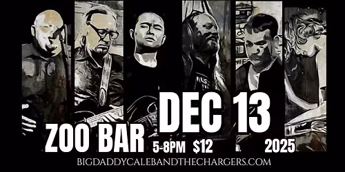 Big Daddy Caleb & The Chargers @ The ZOO BAR!