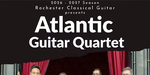 Rochester Classical Guitar presents the Atlantic Guitar Quartet