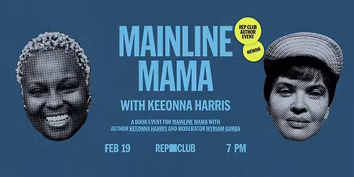 BOOK EVENT: Mainline Mama w\/Keeonna Harris and Myriam Gurba