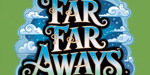 The Far Far Aways