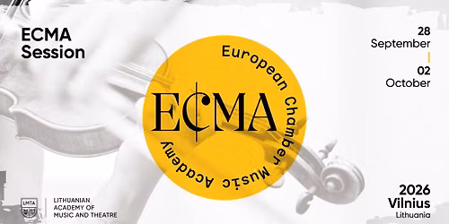 Europos kamerin\u0117s muzikos akademijos (ECMA) sesija