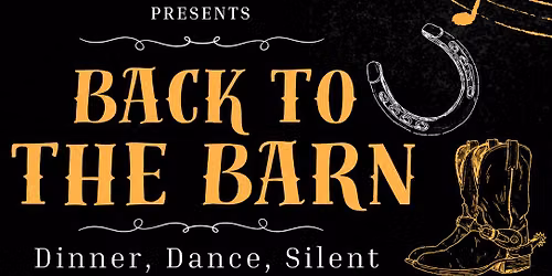 Back to the Barn, Dinner & Dance