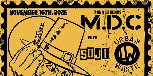 DCxPC Live Presents: M.D.C., Urban Waste, Soji and WORLDSUCKS