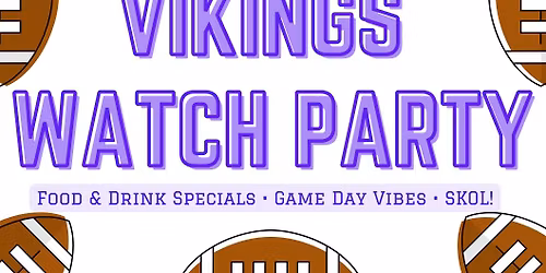 MINNESOTA VIKINGS WATCH PARTY\ud83c\udfc8
