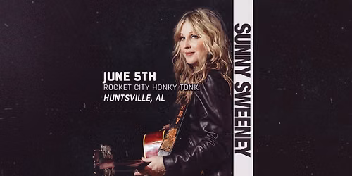 SUNNY SWEENEY - HUNTSVILLE, AL