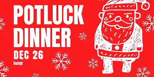 \ud83c\udf84 Potluck Dinner \ud83c\udf84