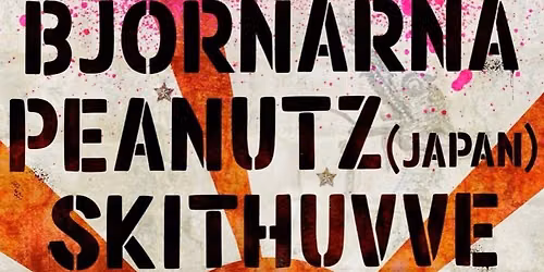 Bj\u00f6rnarna + Peanutz + Skithuvve
