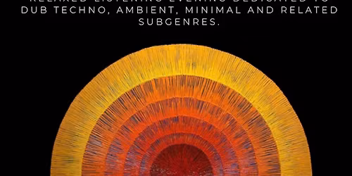 AMBIENT TO DUBTECHNO EVENING