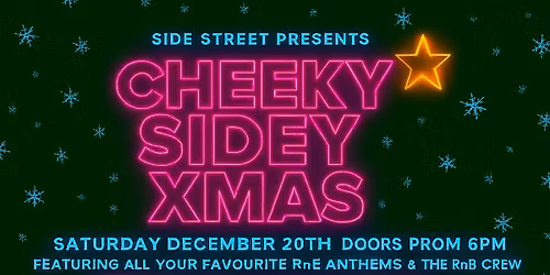 Side Street Presents: A Cheeky Sidey Xmas!